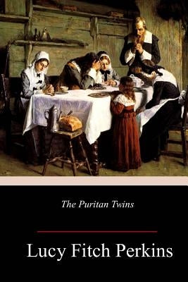The Puritan Twins by Perkins, Lucy Fitch