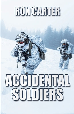 Accidental Soldiers by Carter, Ron L.