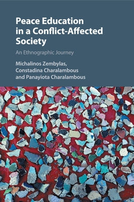 Peace Education in a Conflict-Affected Society by Zembylas, Michalinos