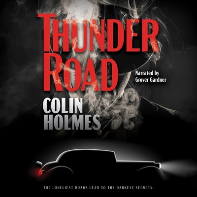 Thunder Road by Holmes, Colin