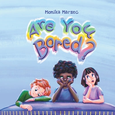 Are You Bored? by Marzec, Monika