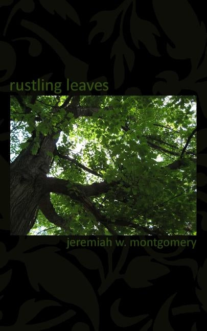 Rustling Leaves by Montgomery, Jeremiah W.