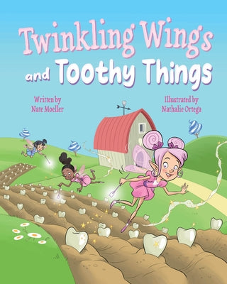 Twinkling Wings and Toothy Things by Moeller, Nate
