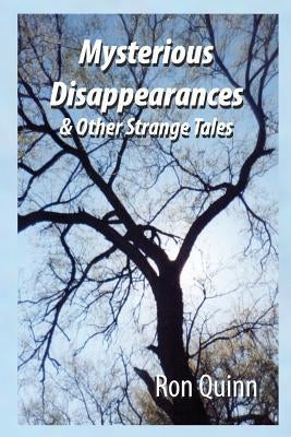 Mysterious Disappearances by Quinn, Ron