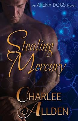 Stealing Mercury by Allden, Charlee