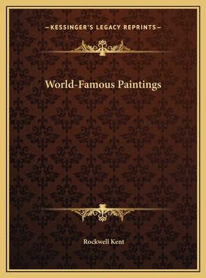 World-Famous Paintings by Kent, Rockwell