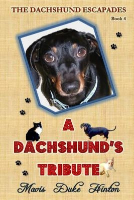 A Dachshund's Tribute by Hinton, Mavis Duke