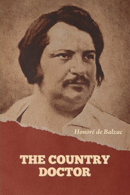The Country Doctor by de Balzac, Honoré