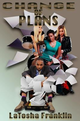 Change of Plans by Franklin, Latosha