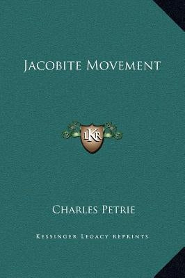 Jacobite Movement by Petrie, Charles