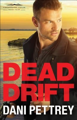 Dead Drift by Pettrey, Dani