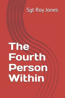 The Fourth Person Within by Jones, Roy