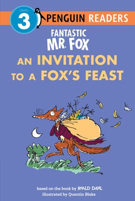 Fantastic Mr. Fox: An Invitation to a Fox's Feast by Dahl, Roald