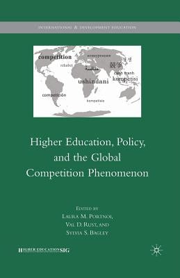 Higher Education, Policy, and the Global Competition Phenomenon by Rust, V.