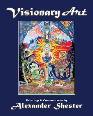 Visionary Art by Shester, Alexander