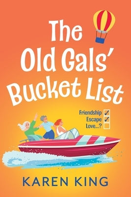 The Old Gals' Bucket List by King, Karen