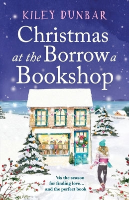 Christmas at the Borrow a Bookshop by Dunbar, Kiley