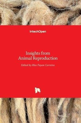 Insights from Animal Reproduction by Payan-Carreira, Rita