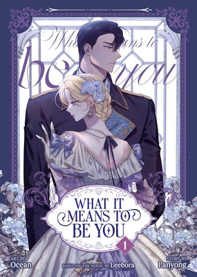 What It Means to Be You (Webtoon) Vol. 1 by Leebora