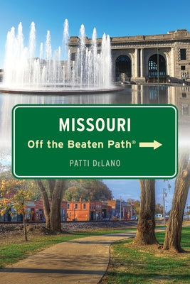 Missouri Off the Beaten Path(r) by Delano, Patti