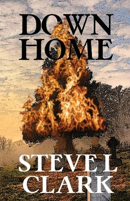 Down Home by Clark, Steve L.