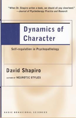 Dynamics of Character by Shapiro, David