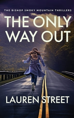 The Only Way Out by Street, Lauren