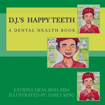 D. J. 's Happy Teeth by King, Emily