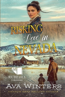 Risking Love in Nevada: A Western Historical Romance Book by Winters, Ava