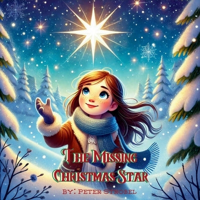 The Missing Christmas Star: A Heartwarming Tale of Love, Kindness, and Finding Your Shine by Gomes, Lavender