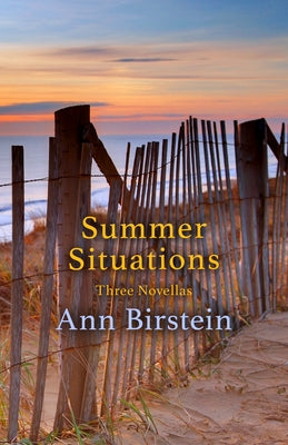Summer Situations: Three Novellas by Birstein, Ann