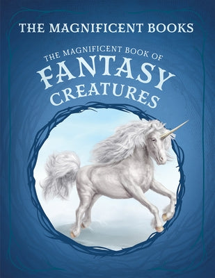 The Magnificent Book of Fantasy Creatures by Jackson, Tom
