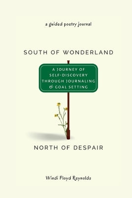 South of Wonderland, North of Despair by Floyd Reynolds, Windi