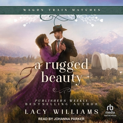 A Rugged Beauty by Williams, Lacy