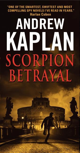 Scorpion Betrayal by Kaplan, Andrew