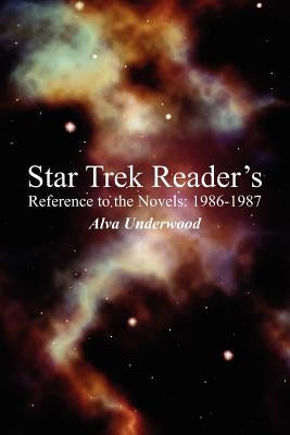 Star Trek Reader's Reference to the Novels: 1986-1987 by Underwood, Alva