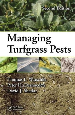 Managing Turfgrass Pests by Watschke, Thomas L.