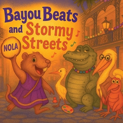 Bayou Beats and Stormy Streets: How the Beat Found Its Way Home by Achord, Chad J.