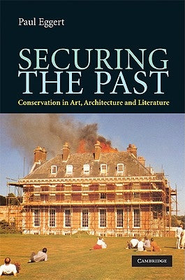 Securing the Past by Eggert, Paul