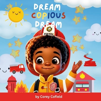 Dream Copious Dream by Cofield, Corey