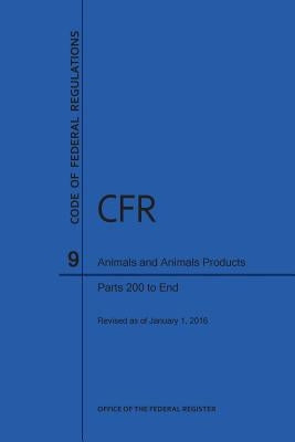 Code of Federal Regulations, Title 9, Parts 200-End, 2016 by Office of the Federal Register