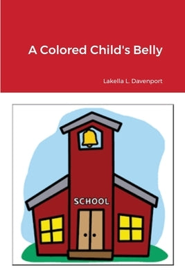 A Colored Child's Belly by Davenport, Lakella