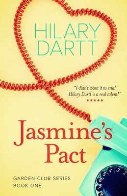 Jasmine's Pact: Book One in The Garden Club Series by Dartt, Hilary