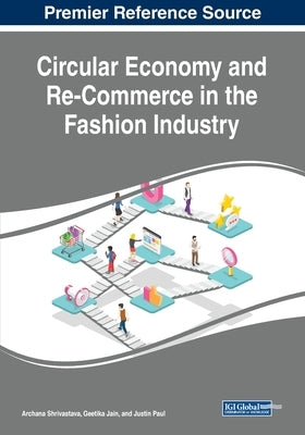 Circular Economy and Re-Commerce in the Fashion Industry by Shrivastava, Archana