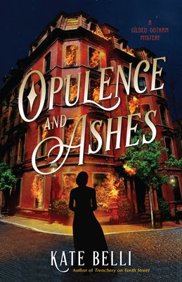 Opulence and Ashes by Belli, Kate