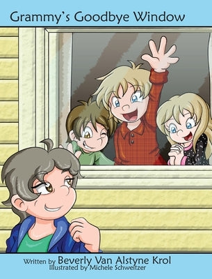 Grammy's Goodbye Window by Van Alstyne Krol, Beverly