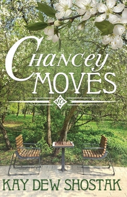 Chancey Moves by Shostak, Kay Dew