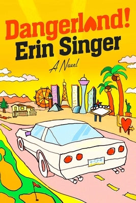 Dangerland! by Singer, Erin