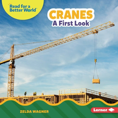 Cranes: A First Look by Wagner, Zelda