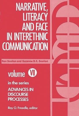 Narrative, Literacy and Face in Interethnic Communication by Scollon, Ronald
